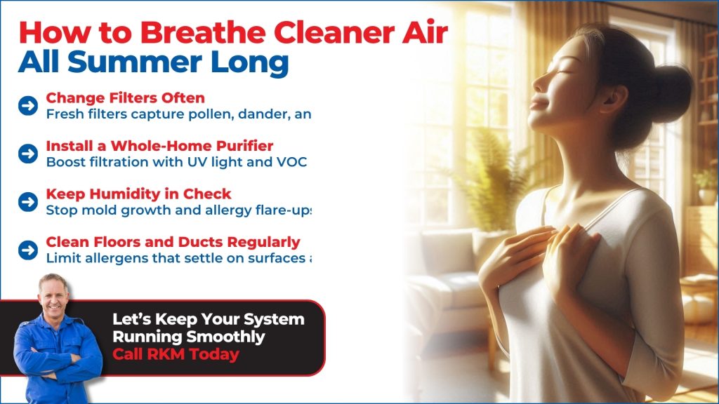 This is an image of a women taking a refreshing breath in her home. The headline reads; How to breathe cleaner air all summer long.